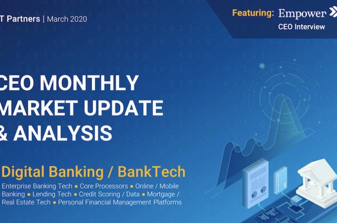 FT Partners Monthly Digital Banking / BankTech Market Update & Analysis